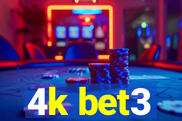 4k bet3